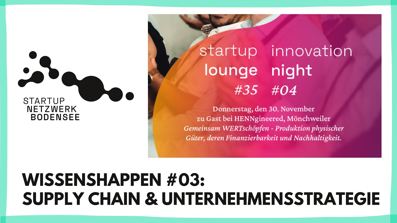 Read more about the article Supply Chain & Unternehmensstrategie | Wissenshappen Startup Lounge