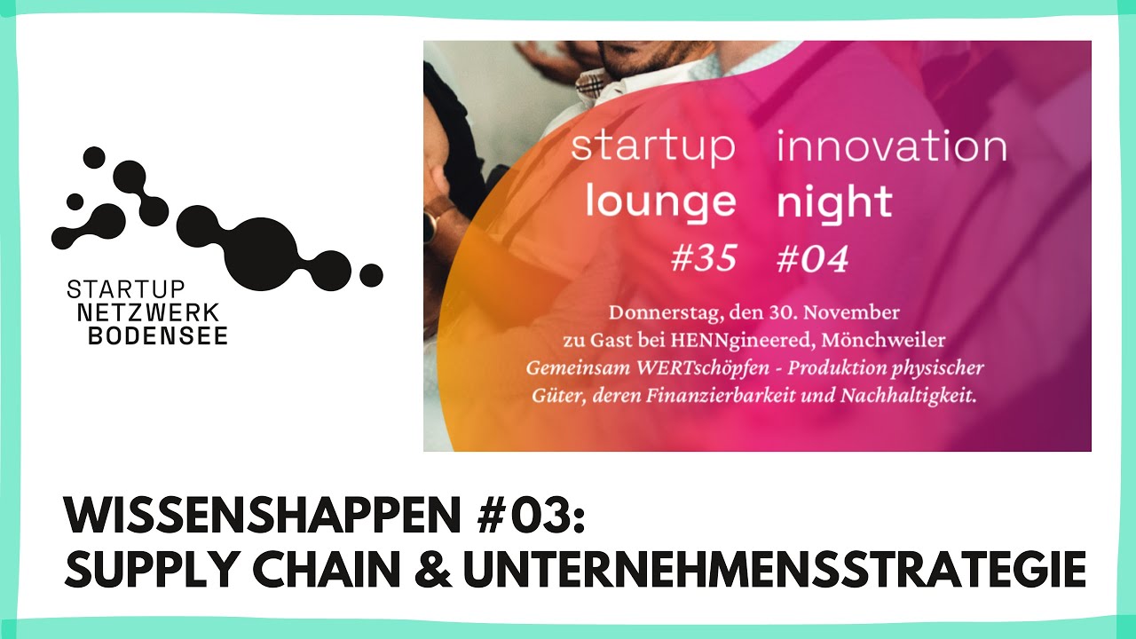 Mehr über den Artikel erfahren Supply Chain & Unternehmensstrategie | Wissenshappen Startup Lounge